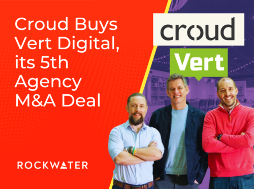 Croud Buys Vert Digital, its 5th Agency M&A Deal - Thumbnail