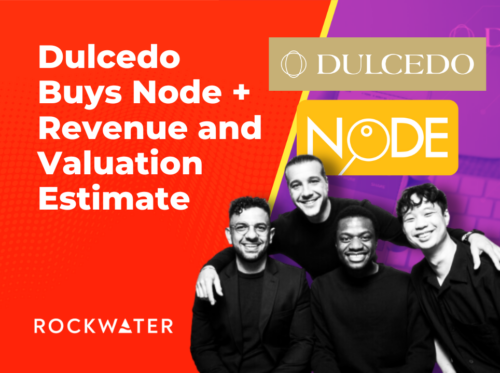 Dulcedo Buys Node + Revenue and Valuation Estimate