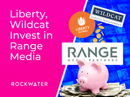Liberty, Wildcat Invest in Range Media