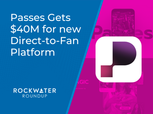Passes Gets $40M for new Direct-to-Fan Platform