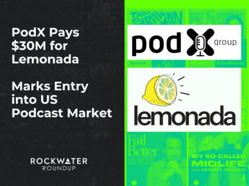 PodX Pays $30M for Lemonada